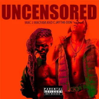 Uncensored by Mac J Macfam