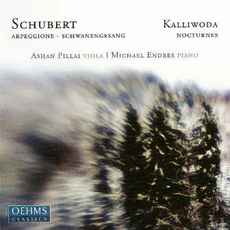 Schubert: Arpeggione Sonata / Schwanengesang (Arr. for Viola and Piano) / Kalliwoda: 6 Nocturnes by Ashan Pillai