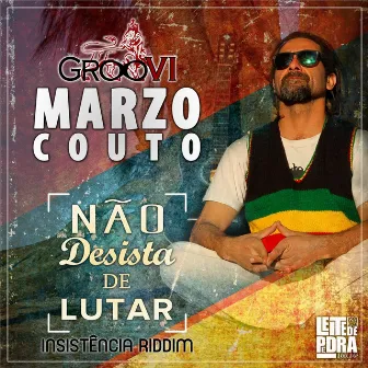 Não Desista de Lutar by GrooVI