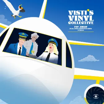 Fly Away by Visti's Vinyl Collective