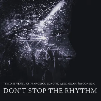 Don't Stop the Rhythm by Alex Milani