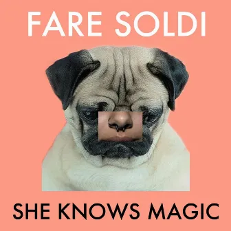 She knows magic by Fare Soldi