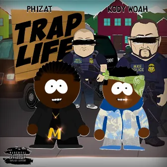 Trap Life by Phizat