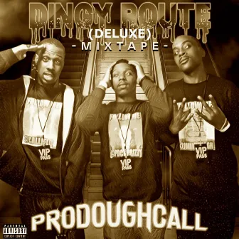 Dingy Route (Deluxe) by Prodoughcall