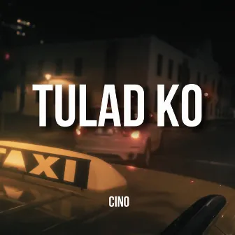 Tulad Ko by Cino