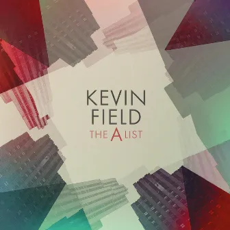 The A List by Kevin Field