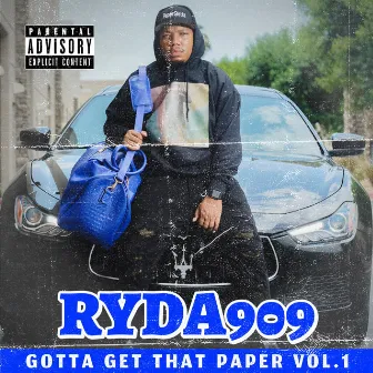 Gotta Get That Paper, Vol. 1 by Ryda909