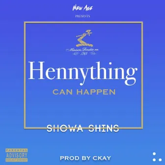 Hennything Can Happen by Showa Shins