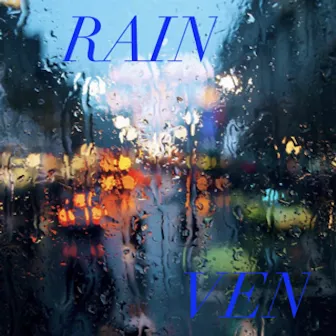 Rain by VEN