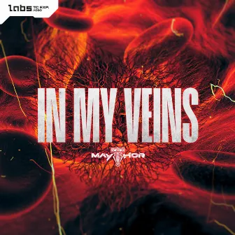 IN MY VEINS by MAYTHOR