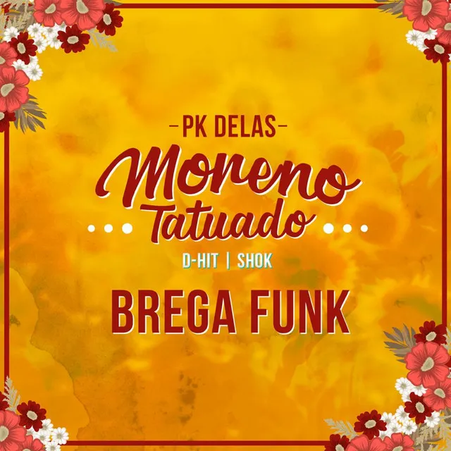 Moreno Tatuado - Brega Funk