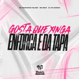 Gosta Que Xinga Enforca e da Tapa by DJ TiuDarcki