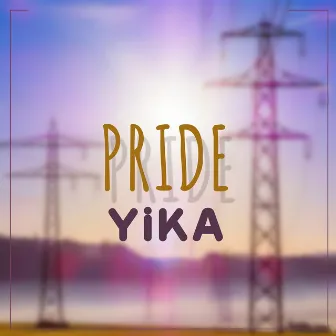 Pride (Extented Mix) by Yika