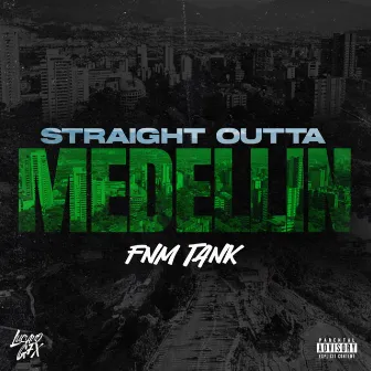 STRAIGHT OUTTA MEDELLIN by FNM Tank