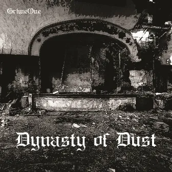 Dynasty of Dust by Grime ONE