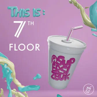 This is: 7th Floor by 7th Floor