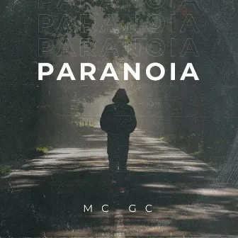 Paranoia by MC GC