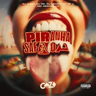 Piranha Safada by DJ CAZA