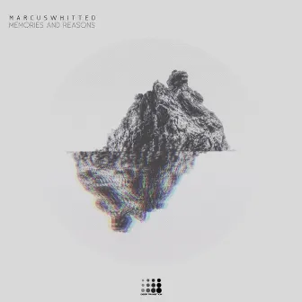 Memories & Reasons EP by Marcus Whitted