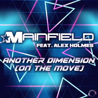 Another Dimension (On the Move) by Mainfield