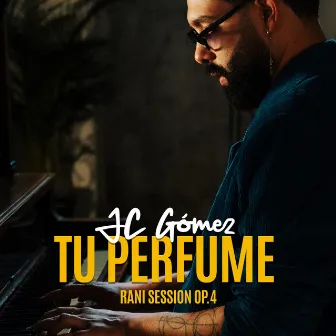 Tu Perfume, Rani Session Op. 4 by Raniero Palm