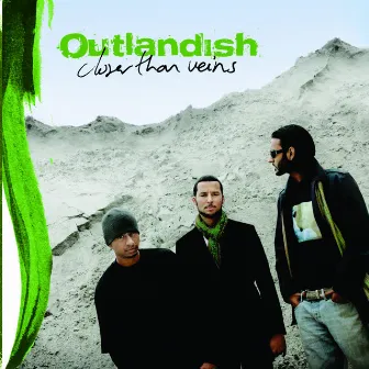 Closer Than Veins by Outlandish