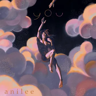 You by Anilee List