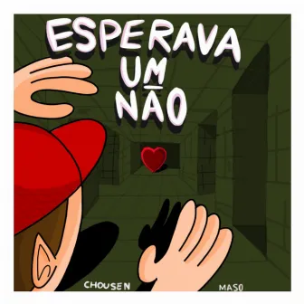 Esperava um não by Maso