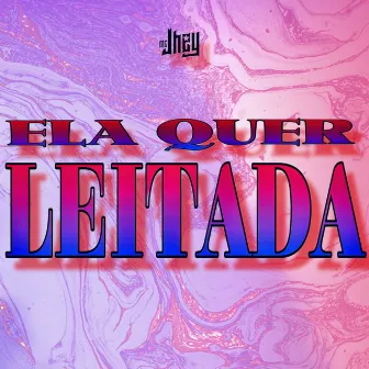 Ela Quer Leitada by PRODJhey