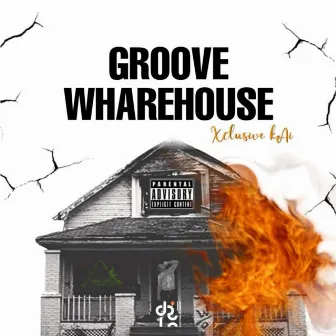 Groove WareHouse by Xclusive kAi