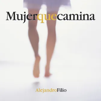 Mujer Que Camina by Alejandro Filio