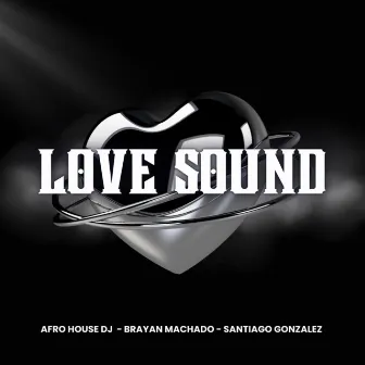 Love Sound by Santiago Gonzalez