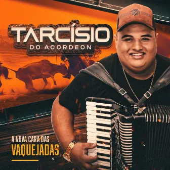 A Nova Cara das Vaquejadas by Tarcísio do Acordeon