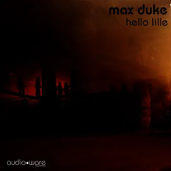 Hello Lille EP by Max Duke