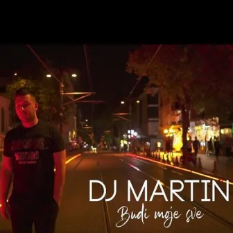 Budi moje sve by DJ Martin