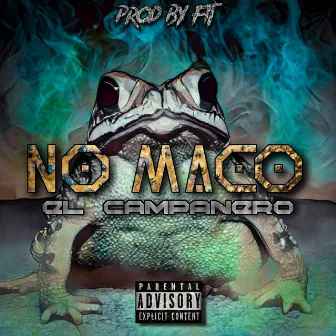 No Maco by Ch El Campanero