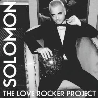 The Love Rocker Project by Solomon