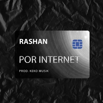 Por Internet by Rashan