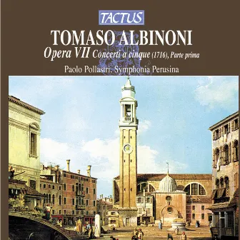 Albinoni: Opera VII by Paolo Pollastri