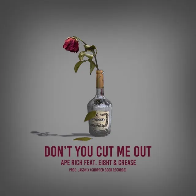 Don't You Cut Me Out (feat. EI8HT & CREASE)