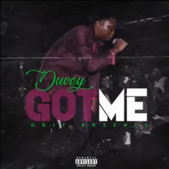 Got Me by Duvey