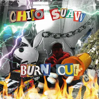 Burn Out by Chico Suavv