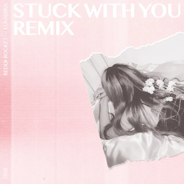 STUCK WITH YOU (Reddi Rocket Remix)