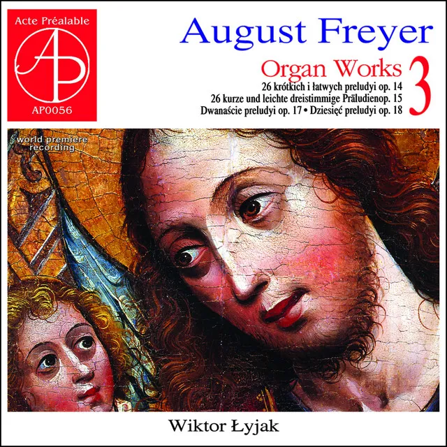 August Freyer: Organ Works 3