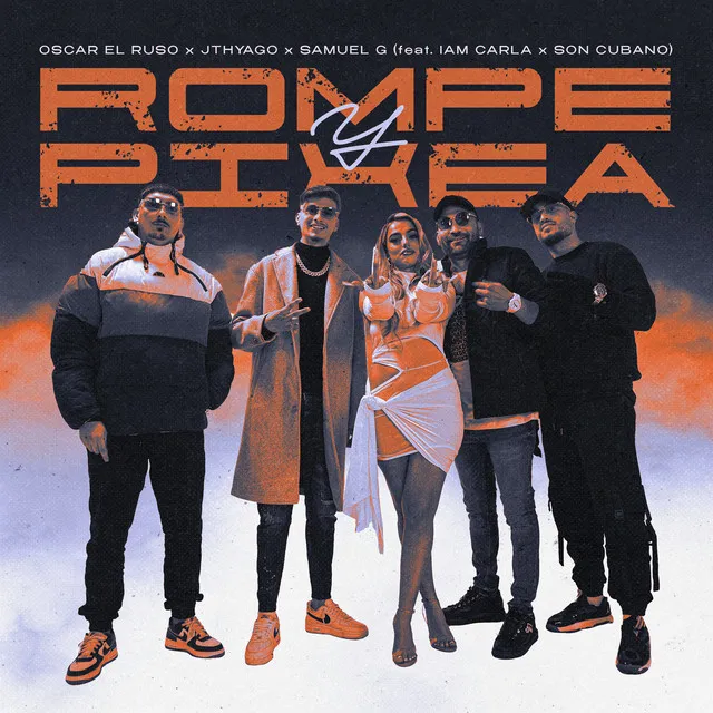 Rompe y Pixea (Feat. Iam Carla, Son Cubano)