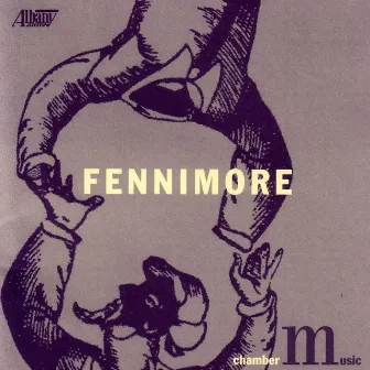 Chamber Music of Joseph Fennimore by Joseph Fennimore