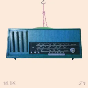 LSTN! by MND TRCK