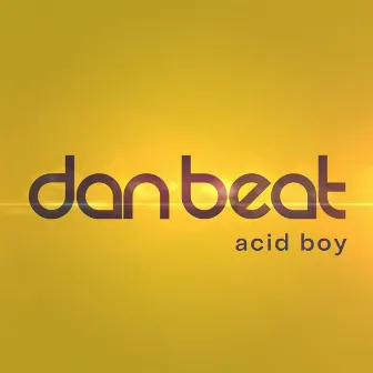 Acid Boy by Dan Beat