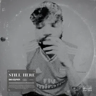 Still Here by Big Super