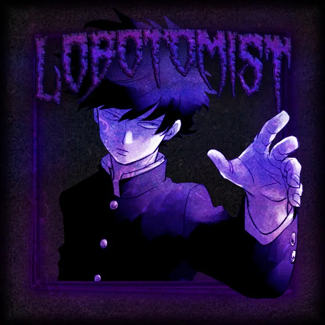 LOBOTOMIST